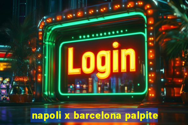 napoli x barcelona palpite